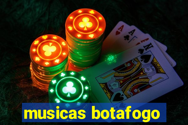 musicas botafogo