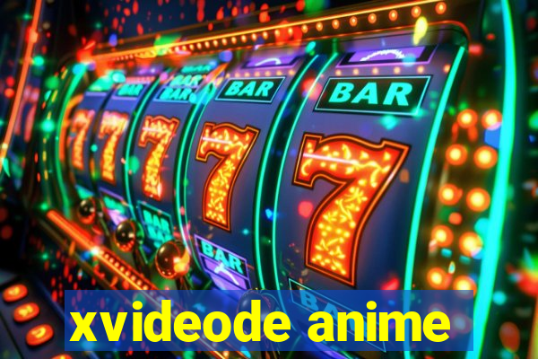 xvideode anime