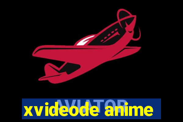 xvideode anime