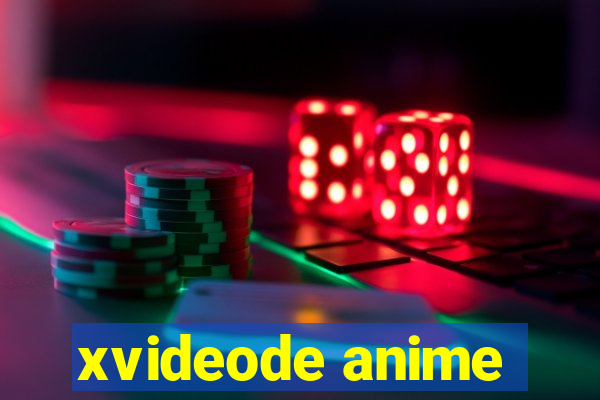 xvideode anime