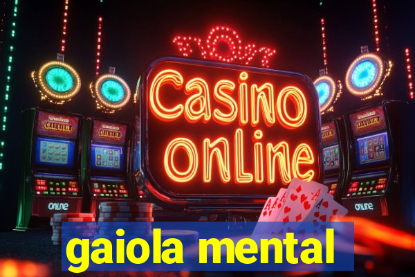 gaiola mental