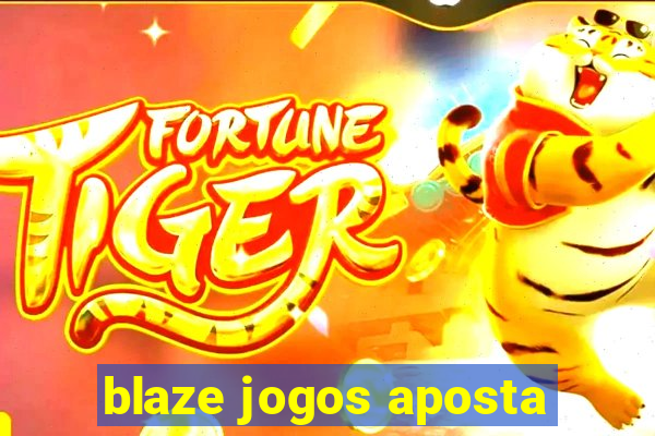 blaze jogos aposta