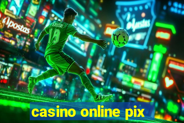 casino online pix