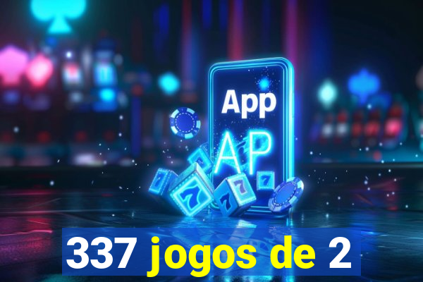 337 jogos de 2