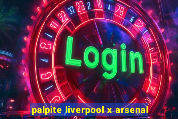 palpite liverpool x arsenal