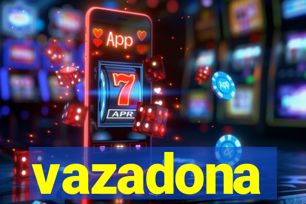 vazadona