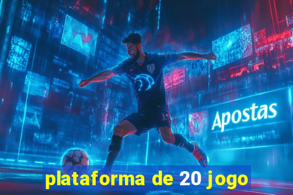 plataforma de 20 jogo