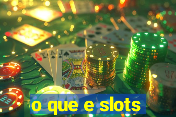 o que e slots