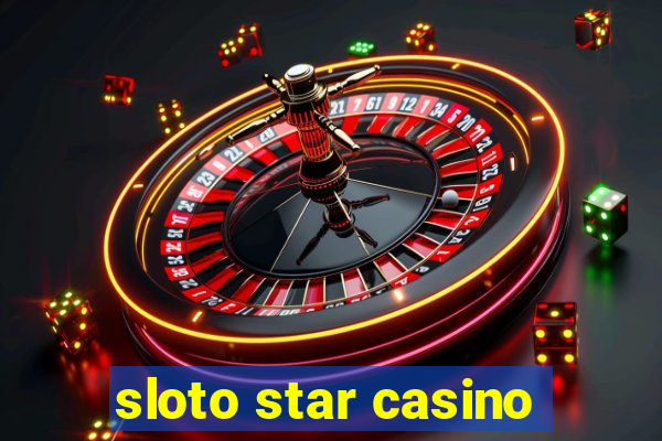 sloto star casino