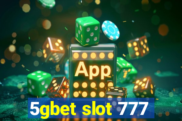 5gbet slot 777