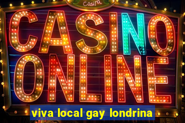 viva local gay londrina