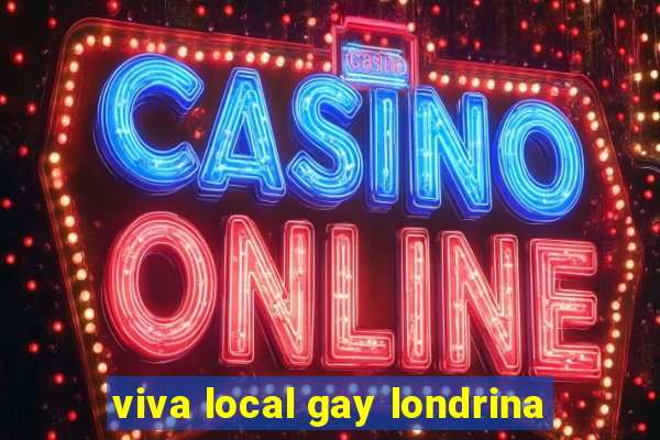 viva local gay londrina