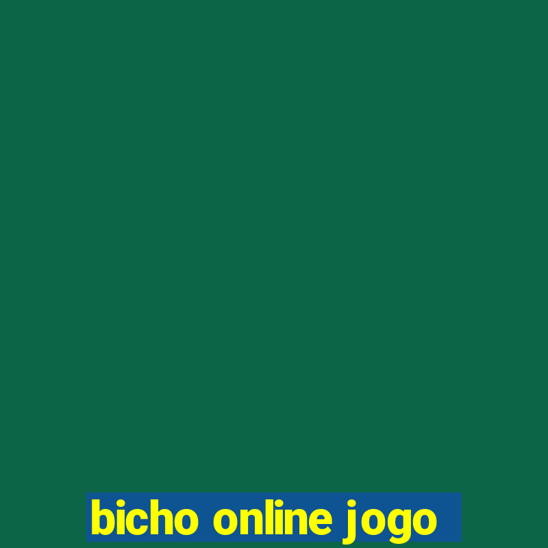 bicho online jogo