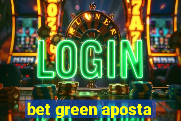 bet green aposta