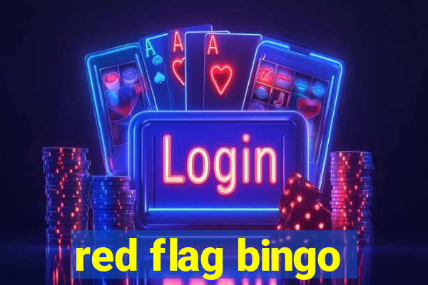 red flag bingo