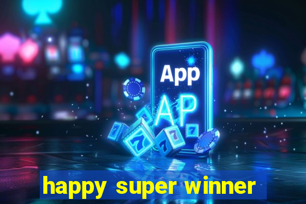 happy super winner