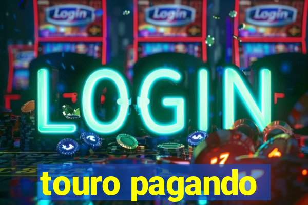 touro pagando