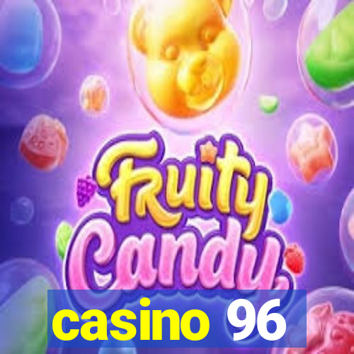 casino 96