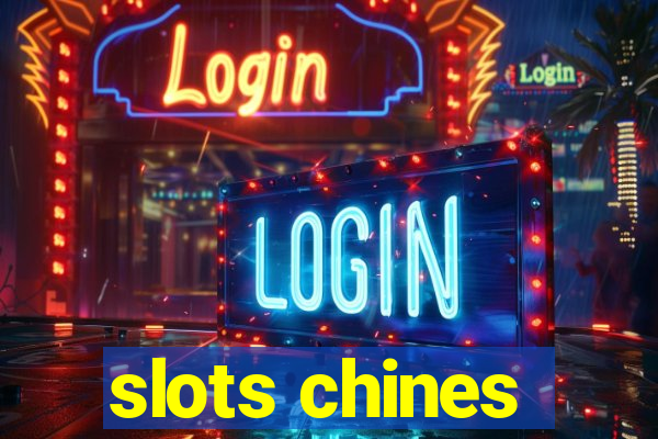 slots chines