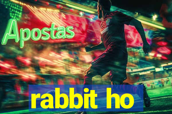 rabbit ho