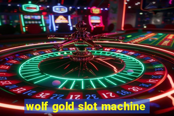 wolf gold slot machine