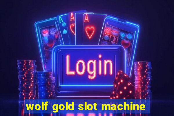 wolf gold slot machine