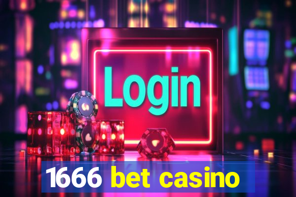 1666 bet casino