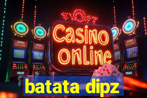 batata dipz