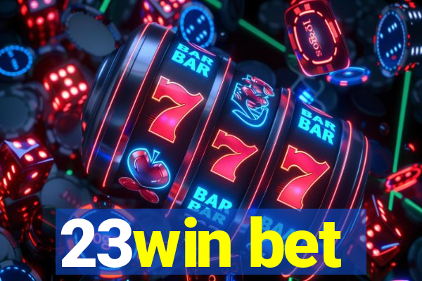 23win bet