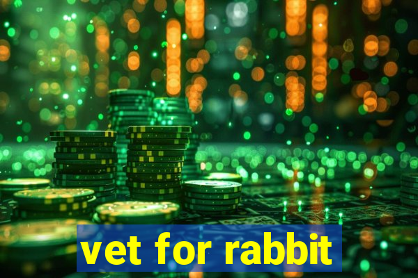 vet for rabbit