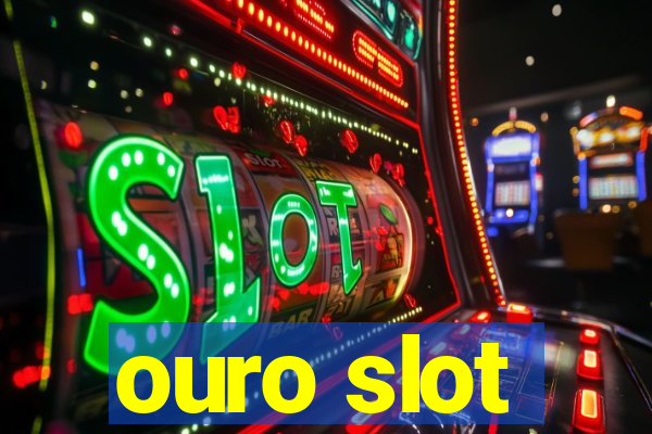 ouro slot