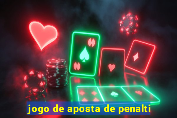 jogo de aposta de penalti