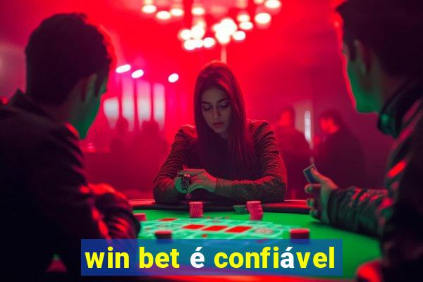 win bet é confiável