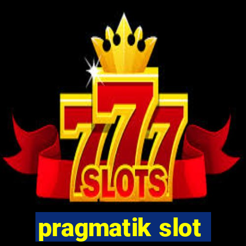 pragmatik slot