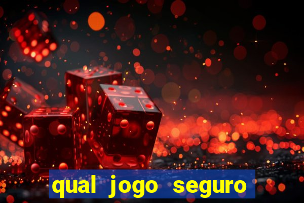 qual jogo seguro para ganhar dinheiro