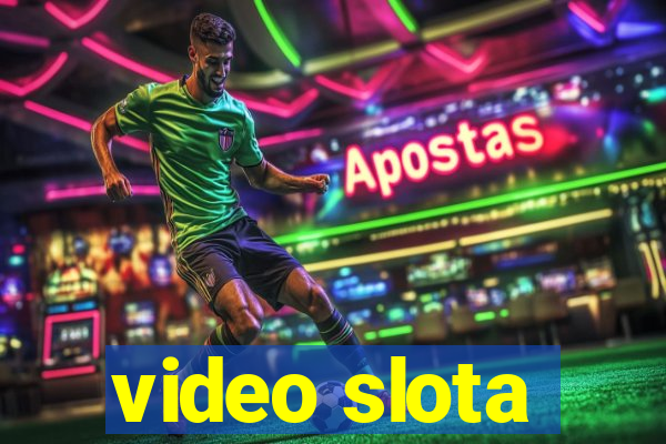 video slota