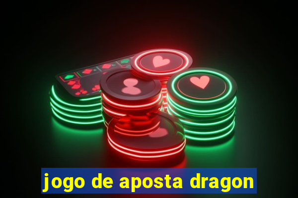 jogo de aposta dragon