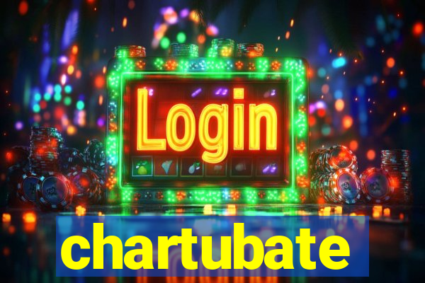 chartubate