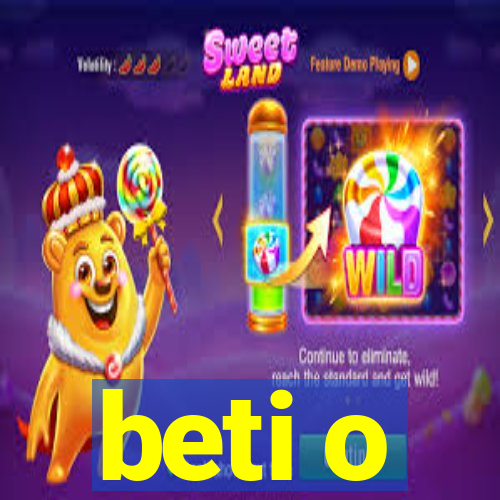 beti o