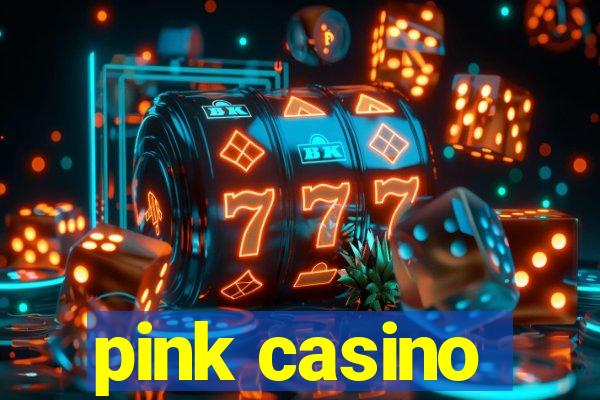 pink casino