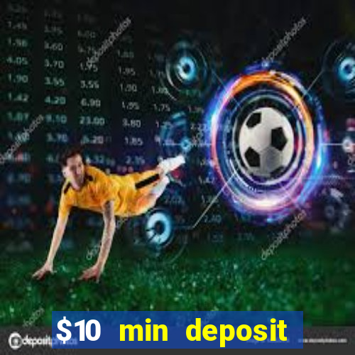 $10 min deposit online aus casinos