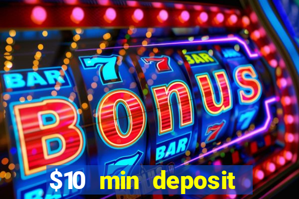 $10 min deposit online aus casinos