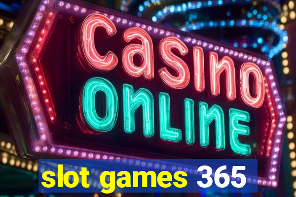 slot games 365