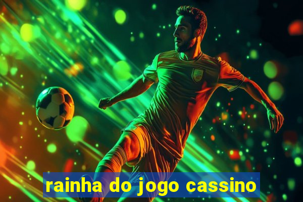 rainha do jogo cassino