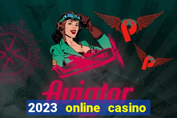 2023 online casino real money