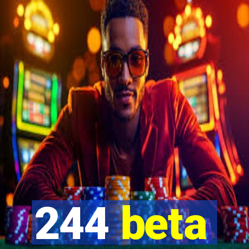 244 beta