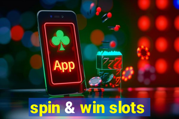 spin & win slots