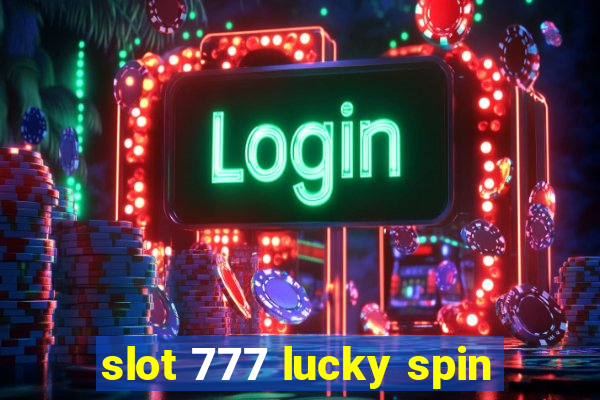 slot 777 lucky spin