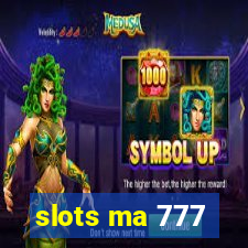 slots ma 777