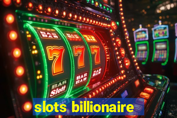 slots billionaire